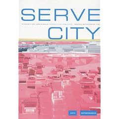 Serve City - Interaktiver Urbanismus / Interactive Urbanism. Edition Bauhaus Band 13