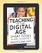 Teaching in the Digital Age: Smart Tools for Age 3 to Grade 3