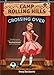 Crossing Over (Camp Rolling Hills #2): Book Two: Crossing Over (Volume 2)