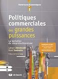 Politiques Commerciales des Grandes Puissances la Tentation du Neoprotectionnisme