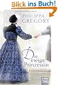 Die ewige Prinzessin: Historischer Roman