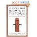 10 Books That Screwed Up the World: And 5 Others That Didn't Help
