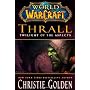 World of Warcraft: Thrall: Twilight of the Aspects by Christie Golden
