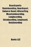 51Ntnuwo0 L. SL160  Boardsports: Skateboarding, Boardsport, Balance Board, Kitesurfing, Mountainboarding, Longboarding, Skimboarding, Longboard, Bodyboarding