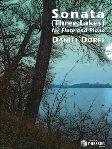 Sonata (Three Lakes - for Flute and Piano) by Daniel Dorff (2014) Sheet music