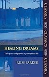 Healing dreams : their power and purpose in your spiritual life