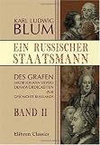Produkt-Bild: Ein russischer Staatsmann: Des Grafen Jakob Johann Sievers Denkw&uuml;rdigkeiten zur Geschichte Russlands. Band II