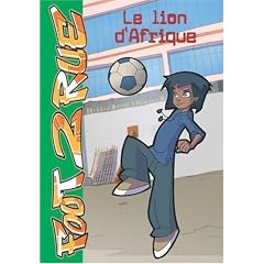 Foot 2 Rue, Tome 5 : Le lion d'Afrique