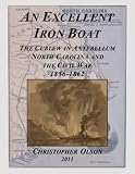 An Excellent Iron Boat: The Curlew in Antebellum North Carolina and the Civil War 1856-1862 (Maritime Heritage Minnesota Titles)