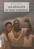 Les révoltés de Saint-Domingue Image du produit