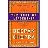 The Soul of Leadership: Unlocking Your Potential for Greatness