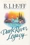 Dark River Legacy (Daybreak Mysteries #5)