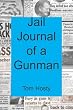 Jail Journal of a Gunman: A UK Gun Collector goes to Jail