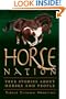 Horse Nation: True Stories About Horses and People