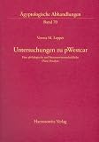 Untersuchungen zu pWestcar: Eine philologische und literaturwissenschaftliche (Neu-)analyse (Aegyptologische Abhandlungen) - Verena M Lepper