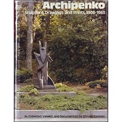 Archipenko: Sculpture, Drawings, and Prints, 1908-1963