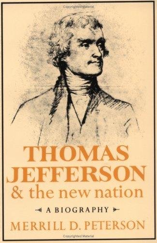Thomas Jefferson and the New Nation: A Biography (Galaxy Books)