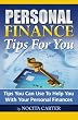 Personal Finance Tips For You: Tips You Can Use To Help You With Your Personal Finances