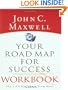 Your Road Map For Success Workbook You <i>can <i>get There From Here