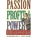 Passion, Profit, & Power (Reprogram Your Subconscious Mind to Create the Relationships, Wealth, and Well-Being That You Deserve) (Paperback)