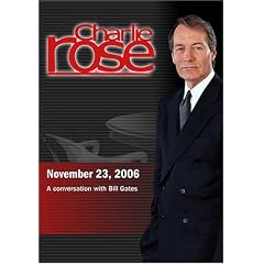 Charlie Rose with Bill Gates (November 23, 2006)