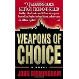 Weapons of Choice: A Novelby John Birmingham