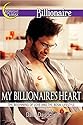 My Billionaire's Heart (The Beginning of Love and the BDSM Lifestyle) (The Kinky Desires of Billionaires Book 2)