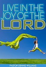 Live in the Joy of the Lord