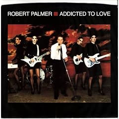 Addicted To Love by Robert Palmer (Vinyl - 1985)
