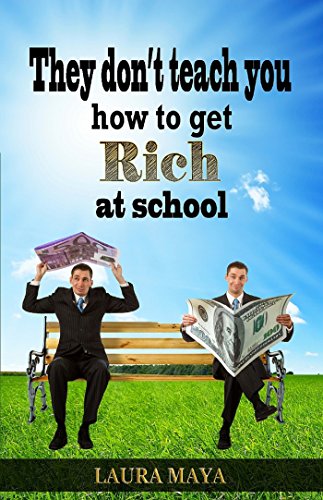 They Don't Teach You How to Get Rich at School