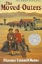 The Moved-Outers (The Newbery Honor Roll)