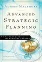 Advanced Strategic Planning: A New Model for Church and Ministry Leaders