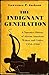 The Indignant Generation: A Narrative History of African American Writers and Critics, 1934-1960