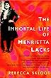 The Immortal Life of Henrietta Lacks