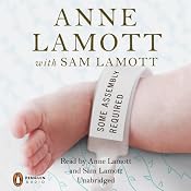 Some Assembly Required: A Journal of My Son's First Son | [Anne Lamott, Sam Lamott]