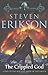 The Crippled God: Book Ten of The Malazan Book of the Fallen