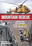 Mountain rescue : history and development in the Peak District, 1920s-present day
