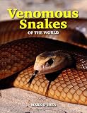 Venomous Snakes of the World