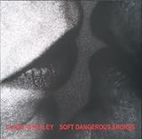 Soft Dangerous Shores by WHITLEY,CHRIS (2005-07-26)【並行輸入品】