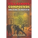 villainous compounds chemical weapons and the american civil war