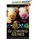 Click here to buy Glowing Genes: A Revolution In Biotechnology by  Marc Zimmer.