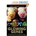 Glowing Genes: A Revolution in Biotechnology