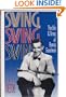 Swing, Swing, Swing: The Life and Times of Benny Goodman