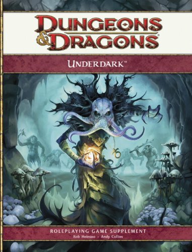 Underdark: A 4th Edition D&D Supplement
