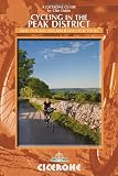 Cycling in the Peak District: 21 Routes in and Around the National Park