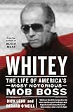Whitey: The Life of America's Most Notorious Mob Boss