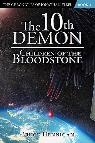 The 10th Demon: Children of the Bloodstone (The Chronicles of Jonathan Steel)