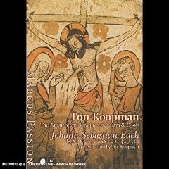 Bach - St. Mark Passion York, Pregardien, Agnew, Landauer, Kooij, Mertens, Koopman, Amsterdam... by