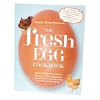 The Fresh Egg Cookbook
