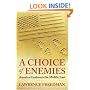 A Choice Of Enemies: America Confronts the Middle East